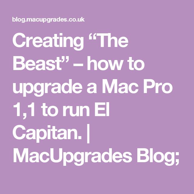 video card upgrades for mac pro 1 1 el capitan